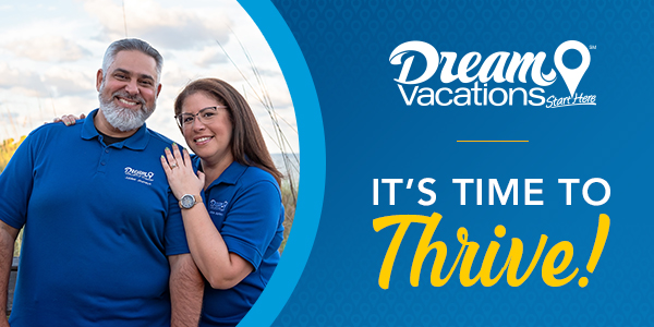 It's Time to Thrive! - Join Dream Vacations